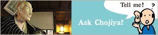 Ask Chojiya!
